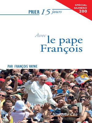 cover image of Prier 15 jours avec le Pape François